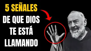 PADRE PIO: 5 SEÑALES DE QUE DIOS TE ESTÁ LLAMANDO