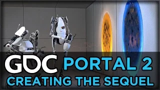 Portal 2: Creating a Sequel to a Game That Doesn't Need One