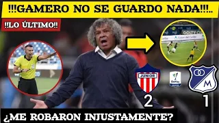 !!POLEMICA!! ALBERTO GAMERO NO SE GUARDÓ NADA | HABLÓ TRAS DERROTA ANTE JUNIOR 2X1 VS MILLONARIOS