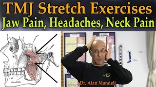 TMJ Stretch Exercises for Jaw Pain, Headaches, Neck Pain, Facial Pain - Dr Mandell