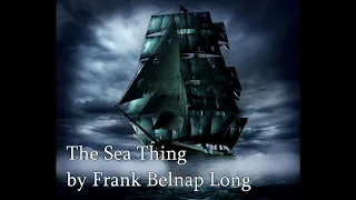 'The Sea Thing' by Frank Belknap Long