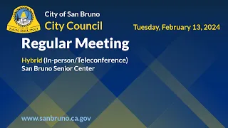 San Bruno City Council Regular Meeting - Tuesday, February 13, 2024, 7:00pm