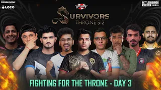 UPTHRUST ESPORTS SURVIVORS THRONE SEASON - 2 | DAY 3 | FEAT:- SOUL,GODLIKE,TX,OR,7SEA,XO,SG,RNT,TSM