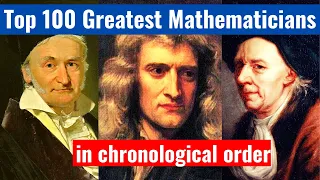 Top 100 Greatest Mathematicians to Ever Live (in chronological order)!