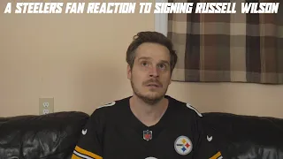 A Steelers Fan Reaction to Signing Russell Wilson