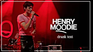 henry moodie - drunk text (live, cologne)