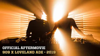 909 x LOVELAND ADE 2019 ▪ Official Aftermovie