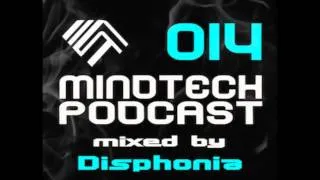 Mindtech Podcast: 014 - Mixed by Disphonia