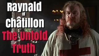 Raynald of Châtillon - The Untold Truth of a Crusader