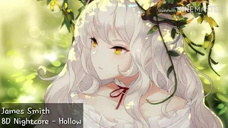 Nightcore - Hollow [James Smith](8D Audio)