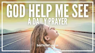 Daily Prayer For Vision | Receive Guidance, Clarity, and Purpose With This Anointed Vision Prayer
