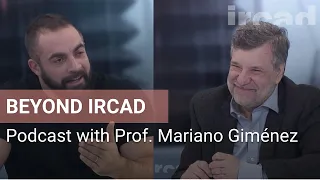 Beyond IRCAD: Episode 4 - Prof. Mariano Giménez