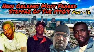 New Orleans Most Feared Steppaz Of The 90’s (Part 13)