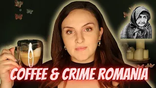 Criminala in serie nascuta in Romania? | Coffee & Crime Romania Ep. 19