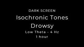 Isochronic Tones – Drowsy | Low Theta | 4 Hz