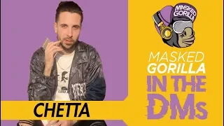 Chetta Goes 'In The DMs' w/ Masked Gorilla