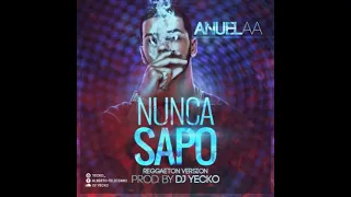 Anuel AA - Nunca sapo ( version reggaetón)