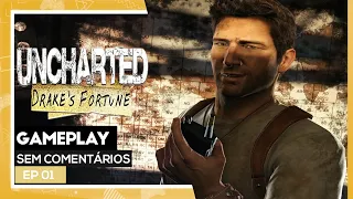 UNCHARTED : DRAKE'S FORTUNE REMASTERED #01 - GAMEPLAY SEM COMENTÁRIOS EM PORTUGÊS - PTBR