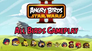 Angry Birds Star Wars 2 - All Birds Gameplay