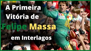 Vamos relembrar em detalhes a primeira vitória de FELIPE MASSA em INTERLAGOS