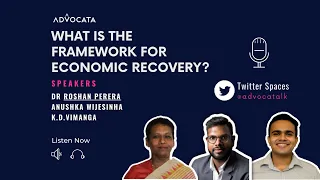 What is the Framework for Economic Recovery? | Dr Roshan Perera | Anushka Wijesinha