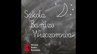 Szkoła Bardzo Wieczorowa. Bolesław Prus w świecie geniuszu i lęku