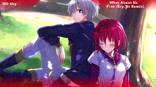Nightcore What About Us - P!nk (Bry.Tic Remix)
