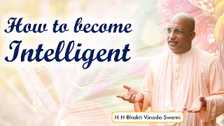 How to Become Intelligent? · BG 10.10 · 21 Nov 2021 · HHBVSM