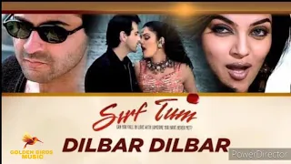 Dilbar Dilbar Full Mp3 Song | Audio | Sirf Tum | Sanjay Kapoor Sushmita Sen, Priya Gill,