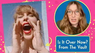 Therapist Reacts To: Is It Over Now? by Taylor Swift *From the Vault*