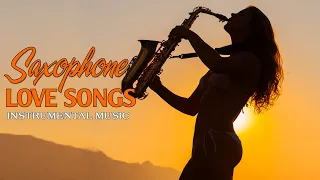 Top 40  Romantic Saxophone Love Songs - Soft Relaxing Saxophone Melody For Love