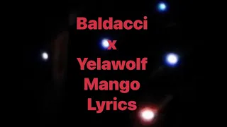 Baldacci x Yelawolf - Mango (Lyrics Video)