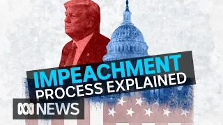 How does impeachment work? And how likely is it to happen to Donald Trump? | ABC News