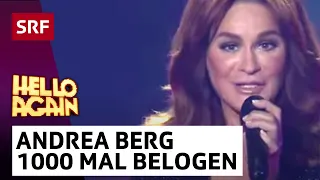 Andrea Berg: Du hast mich 1000mal belogen | Hello Again! | SRF