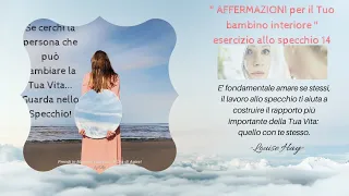 #GIORNO14 - AFFERMAZIONI PER IL TUO BAMBINO INTERIORE - esercizio allo specchio.