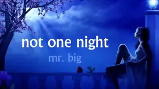 Mr. Big - Not One Night + Lyrics