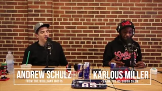 The Brilliant Idiots 85 South Collab with Andrew Schulz and Karlous Miller