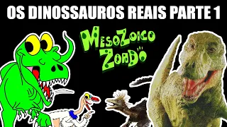 Os dinossauros REAIS do Mesozoico Zoado PARTE 1 (BASTIDORES DO MESOZOICO ZOADO)