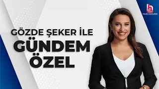 Gözde Şeker ile Gündem Özel (8 Mart 2024)