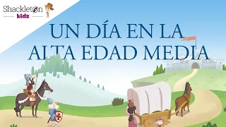 La vida en la Edad Media | Vídeos para niños | Shackleton Kids