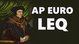 The AP Euro LEQ (Long Essay Question)