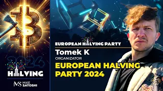 EUROPEAN HALVING PARTY 2024 - GOŚCINNIE ORGANIZATOR - TOMEK K