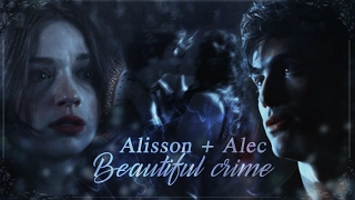 ► Alec & Allison | Beautiful crime