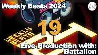 Weekly Beats 2024 | 19th Track| Live Production with Battalion