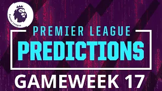 PREDICTION FOR GAME WEEK 17 OF THE PREMIER LEAGUE? MR AIM TV (Stop doubting Harry Kane)