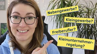 Nebenberuflich Selbstständig - Nebengewerbe, Kleingewerbe, Freiberufler, Kleinunternehmerreglung