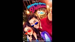 Humpty Sharma Ki Dulhania Songs - Eye Candy ft. Pavvy Matharoo (LEAKED) - Varun Dhawan, Alia Bhatt