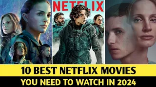 Top 10 Best Movies On Netflix To Watch Right Now | Best Netflix Movies 2024