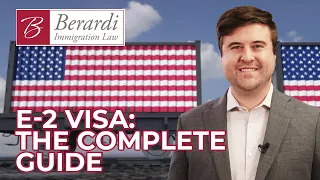E-2 Visa: Everything You Need to Know
