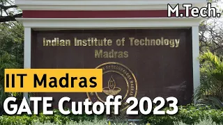 IIT Madras Cutoff GATE Scores 2023 MTech | All Specializations- All Categories | IITs GATE Cutoff 23